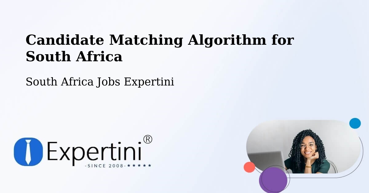 Candidate Matching Algorithm Overview – Vrede - South Africa Jobs Expertini