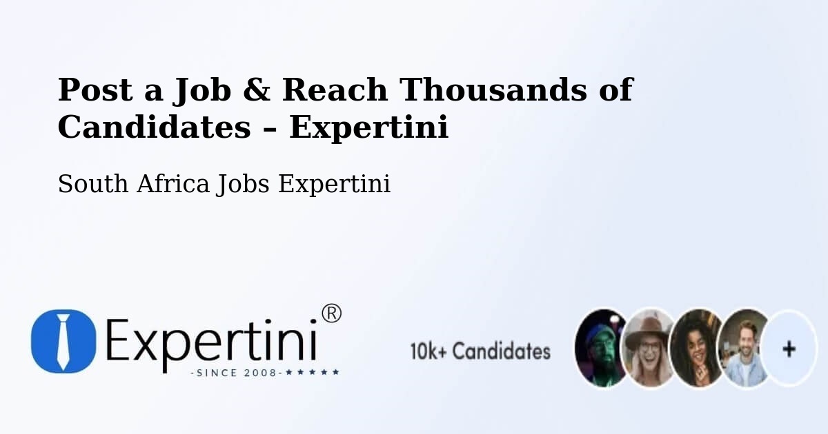 Post a Job in Vrede – Hire the Right Talent - Vrede, South Africa Jobs Expertini