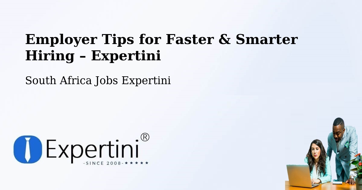 Employer Tips for Hiring & Recruitment – Vrede - Vrede, South Africa Jobs Expertini