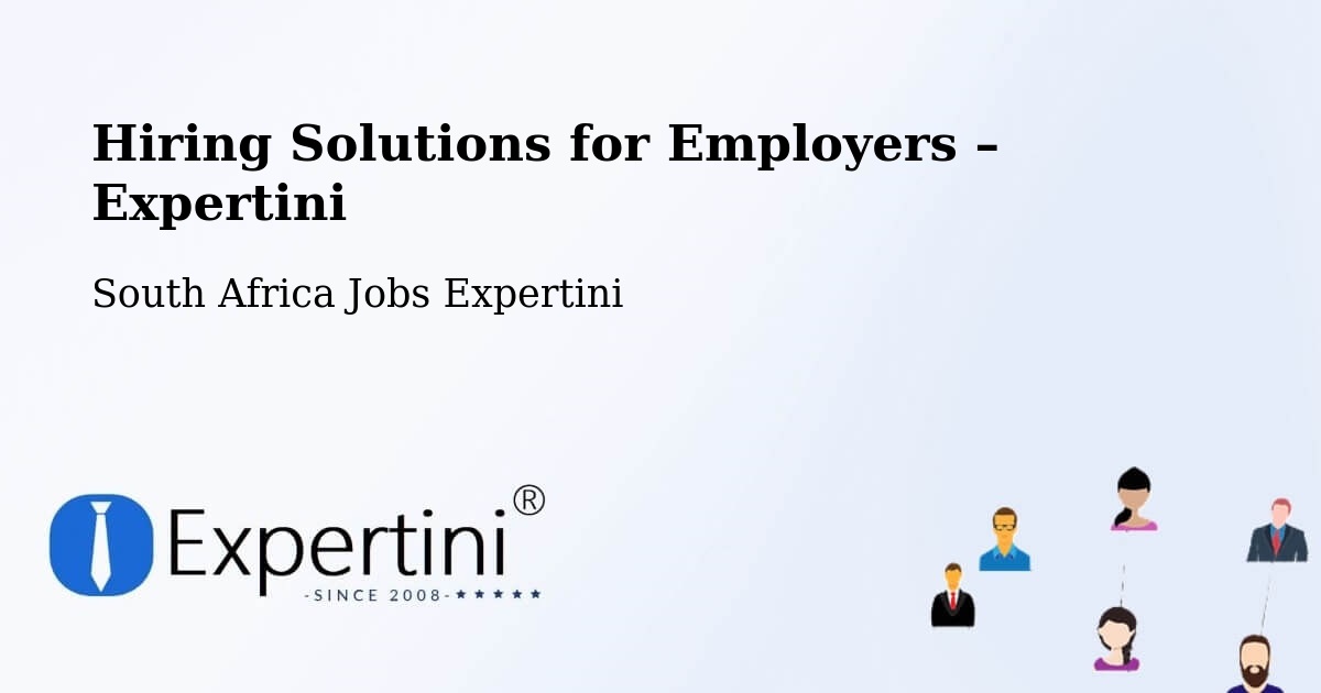 Hiring Solutions for Employers in Vrede - Vrede, South Africa Jobs Expertini