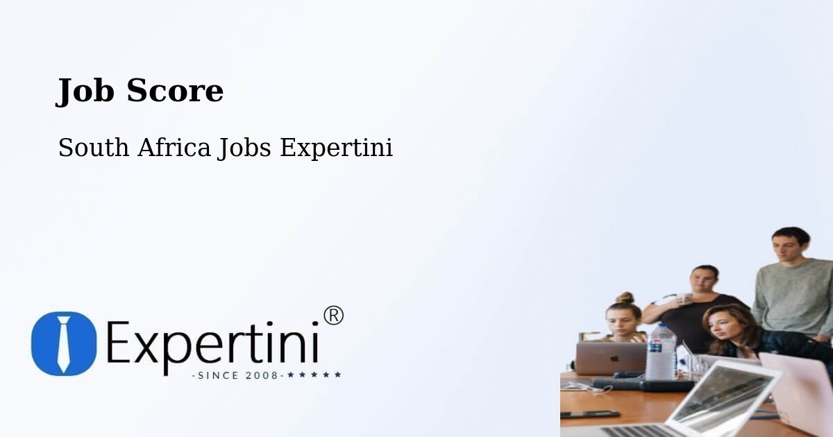 Job Score & Job Description Score Tool – Vrede - South Africa Jobs Expertini