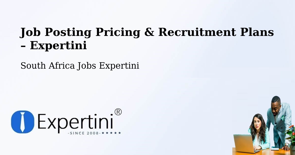 Job Posting Pricing & Recruitment Plans – Vrede - Vrede, South Africa Jobs Expertini